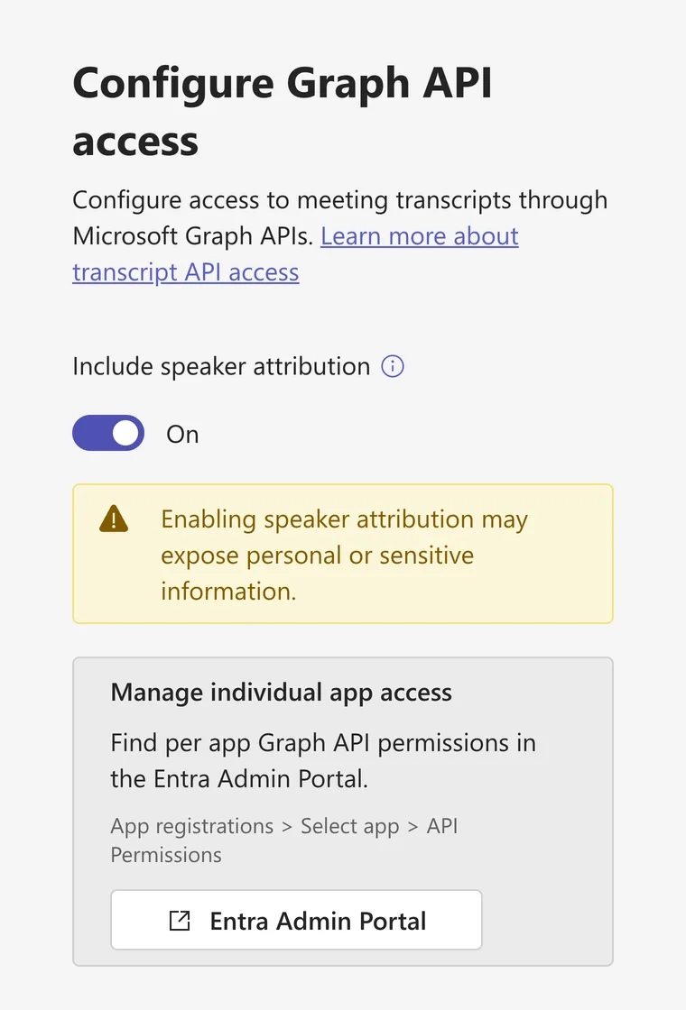 Teams admin center, Configure Graph API access: Include speaker attribution switched on, with a warning that it may expose personal or sensitive information